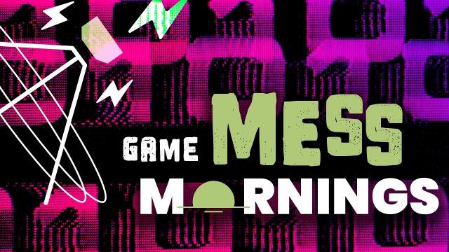 Game Mess Mornings 01/10/25