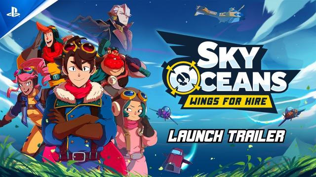 Sky Oceans: Wings for Hire - Launch Trailer | PS5 Games