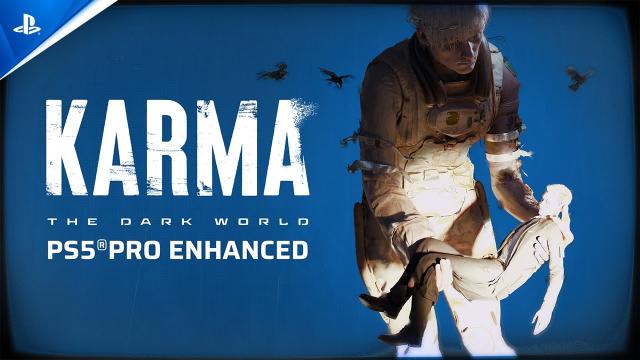 Karma: The Dark World - PlayStation 5 Pro Enhancements | PS5 Games