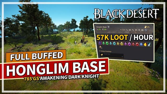 Full Buffed Honglim Base Grind - 57K Loot Awakening DK | Black Desert