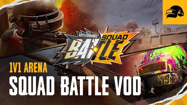 PUBG | Squad Battle VOD - 1v1 Arena & Battle Royale