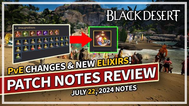BIG PvE Changes & NEW Harmony ELIXIRS! - July 22th GL Patch Notes Review | Black Desert