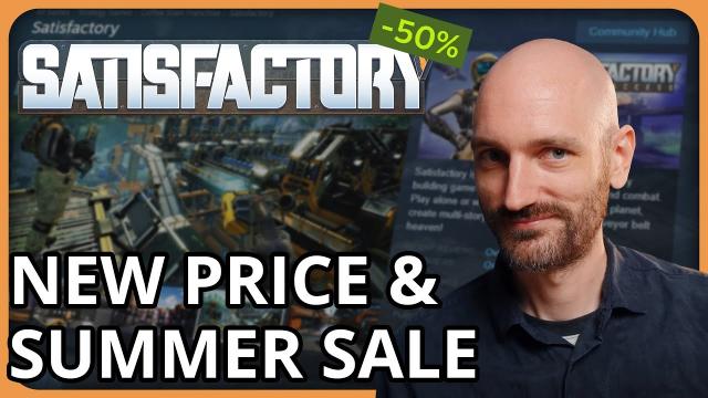 Summer sale and price change for Satisfactory