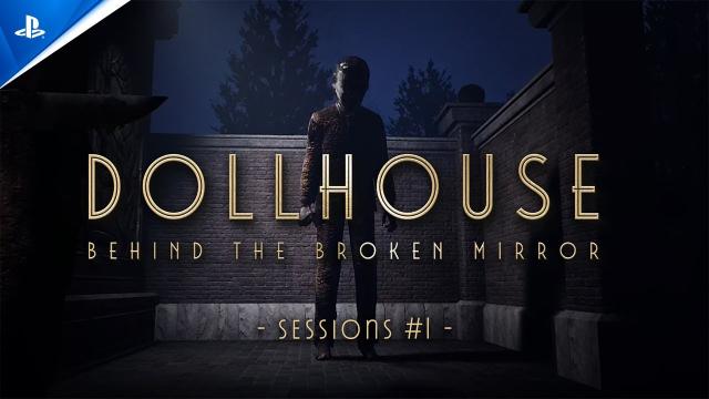 Dollhouse: Behind The Broken Mirror - Sessions #1 | PS5 Games