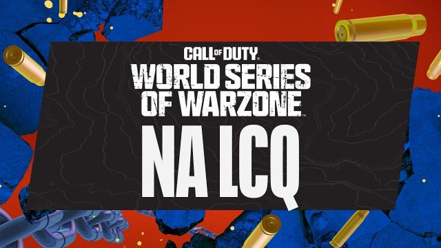 World Series of Warzone - [NA] Last Chance Qualifiers