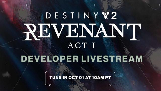 Destiny 2: Revenant Act 1 Developer Livestream