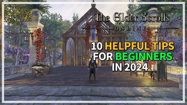 10 Helpful ESO Tips for Beginners I Wish I Knew (2024 Edition) | Elder Scrolls Online