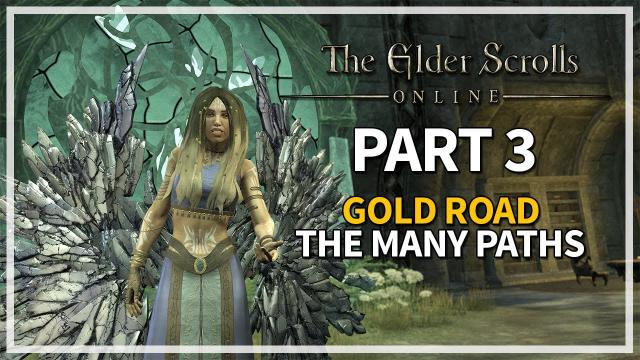 Elder Scrolls Online: Gold Road Let's Play Episode 3 - The Many Paths