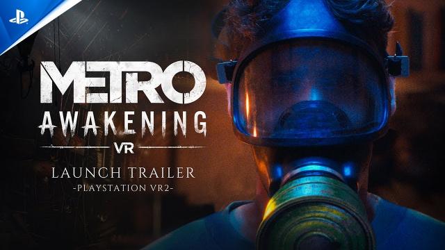 Metro Awakening - Launch Trailer | PS VR2 Games