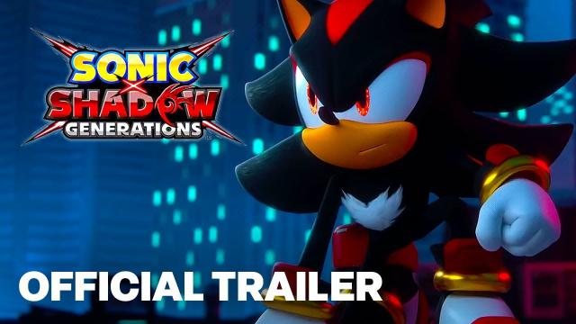 SONIC X SHADOW GENERATIONS - Official Launch Trailer