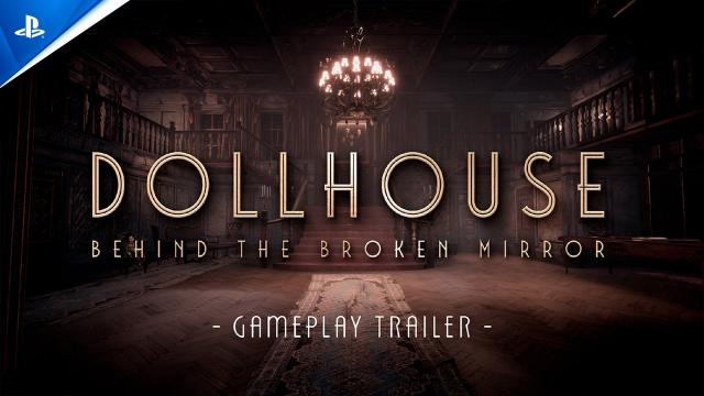 Dollhouse: Behind The Broken Mirror - Gameplay Trailer | PS5 Games