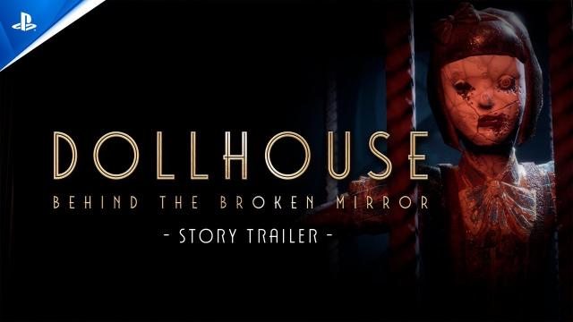 Dollhouse: Behind the Broken Mirror - Story Trailer | PS5 Games