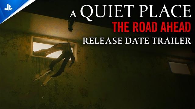 A Quiet Place: The Road Ahead - Release Date Trailer | PS5 Games