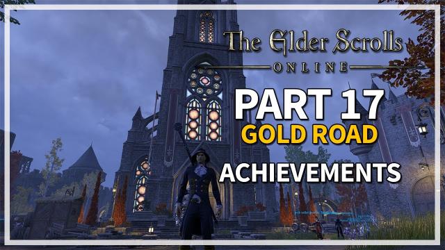 The Elder Scrolls Online: Gold Road 100% Let's Play Part 17 - Star Gazer Quests & Achievements