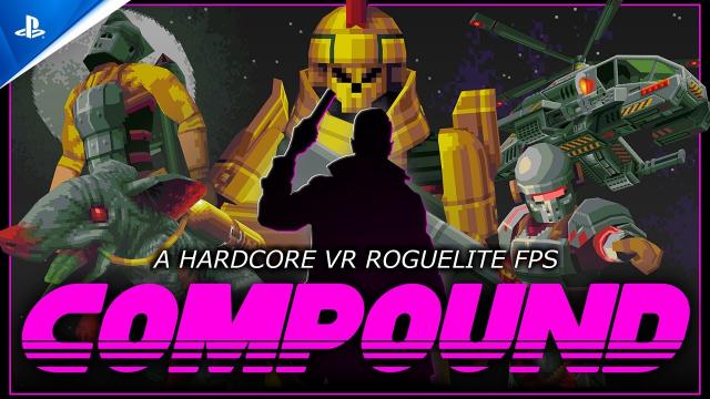 Compound - Launch Trailer | PS VR2 Games