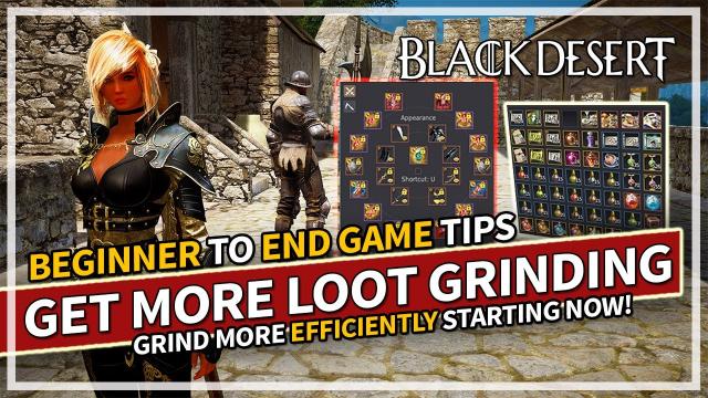 Tips to Improve your Grind & Get more Loot starting NOW | Black Desert