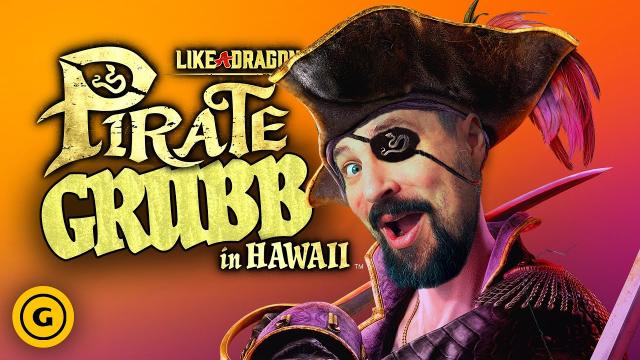 Grubb Sets Sail In Like A Dragon: Pirate Yakuza In Hawaii