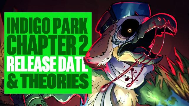 Indigo Park Chapter 2 Release Date And Theories