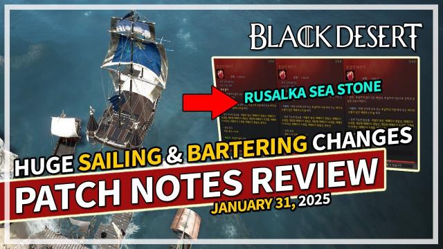 HUGE Sailing & Bartering Changes - Patch Notes Review Jan 31 | Black Desert