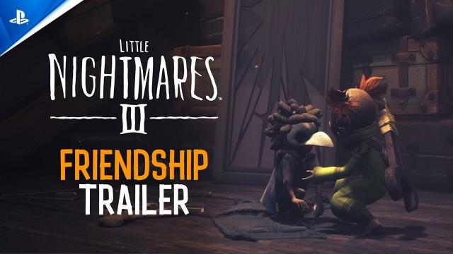 Little Nightmares 3 - Friendship Trailer | PS5 & PS4 Games