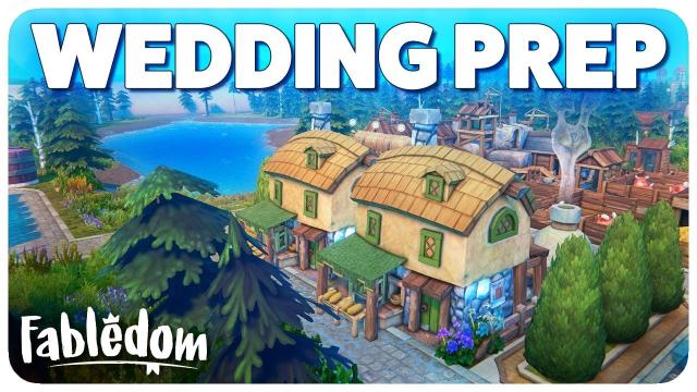 Preparing for a WEDDING in Fabledom!