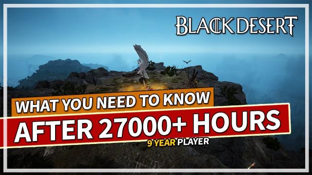 Black Desert After 27,000 Hours (9 Years): What You Need to Know