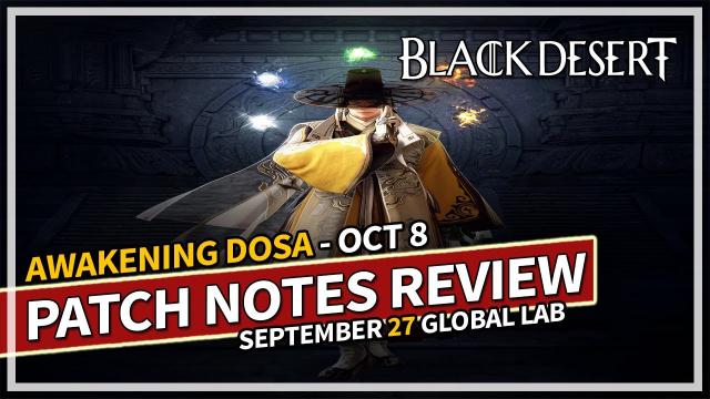 Awakening Dosa Release & New Dehkia Cadry - Global Lab Notes Review Sept 27 | Black Desert