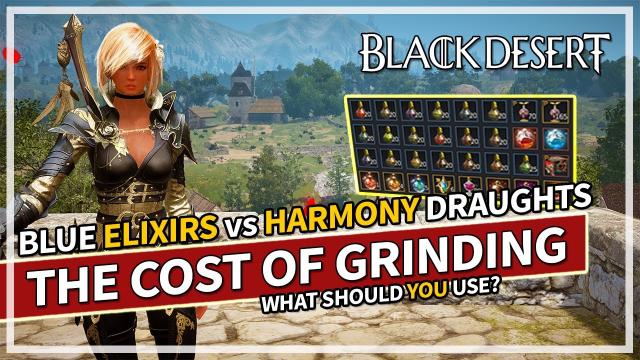 The Cost of Grinding - Harmony Draughts vs Elixirs | Black Desert