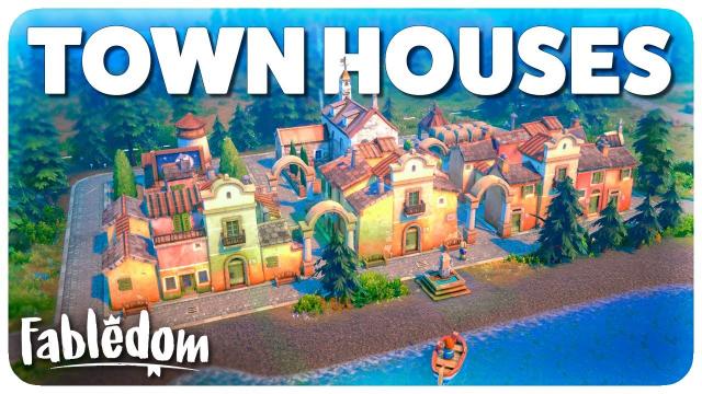 Building Town Houses! | Fabledom