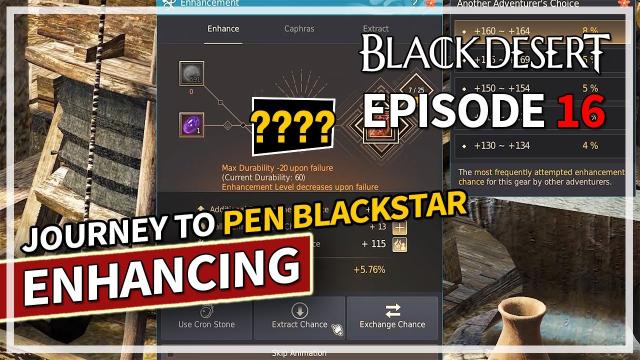 Journey to PEN Blackstar RETURNS - Episode 16 | Black Desert