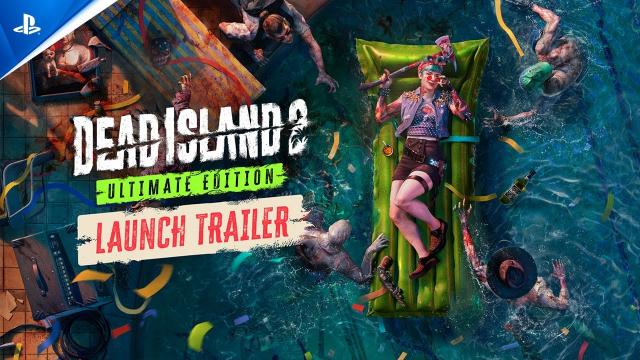 Dead Island 2 Ultimate Edition - Launch Trailer | PS5 Games