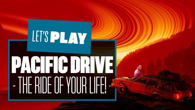 Let's Play Pacific Drive PC Gameplay - IAN'S GOING TO GIVE YOU THE (LAST) RIDE OF YOUR LIFE