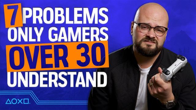 7 Problems Only Gamers Over 30 Will Understand