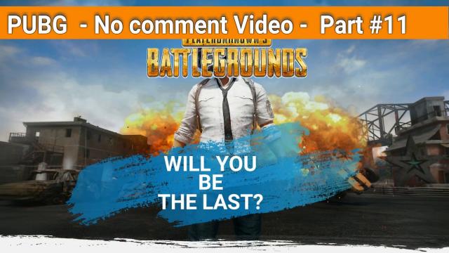 PUBG | No comment video Part #11