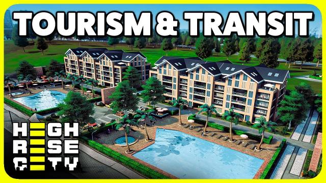 Building Tourism Facilities, Industries, and Transit | Highrise City (#9)