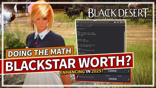 Are Blackstars Still Worth Enhancing in 2025? Doing the Math | Black Desert