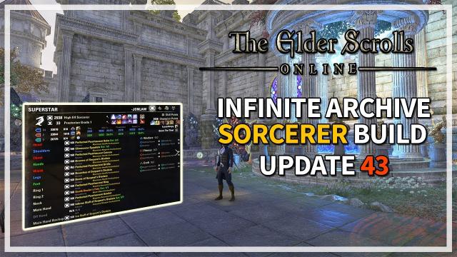 Infinite Archive Sorcerer Build for Update 43 | The Elder Scrolls Online