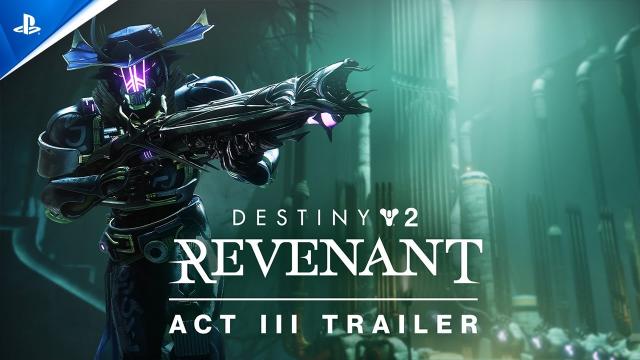 Destiny 2: Revenant - Act III Trailer | PS5, PS4 and PC Games