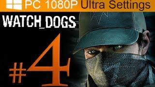 Watch Dogs Walkthrough Part 4 [1080p HD PC Ultra Settings] - No Commentary