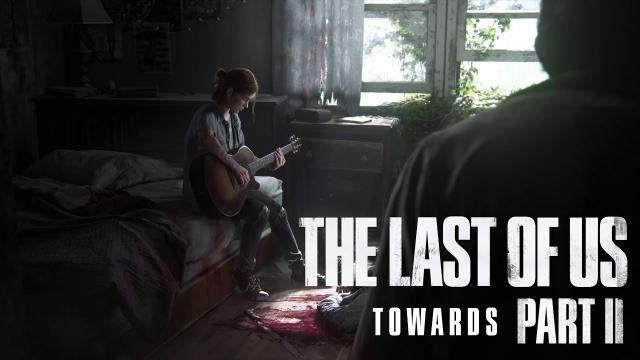 The last of Us Towards Part II