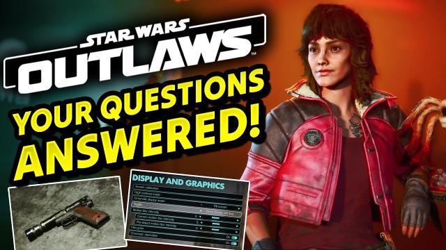 Star Wars Outlaws - Your Questions Answered! Weapons, Open World Size, Graphics and More!