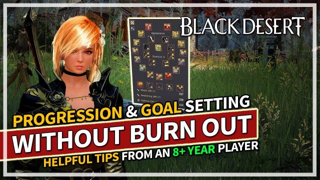 Progression Tips Without Burning Out - 8 Year Player Tips | Black Desert