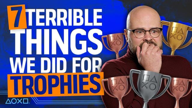 7 Terrible Things We've Done For Trophies