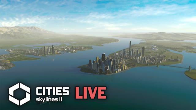 Cities Skylines 2 LIVE | Building fake Manhattan