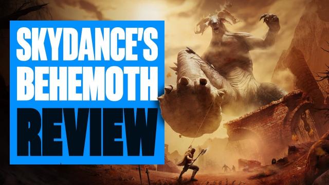 Skydance's Behemoth Review