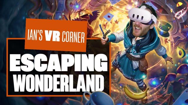 Escaping Wonderland Is A MAGICAL Puzzle Game With Shades Of Moss - Ian's VR Corner