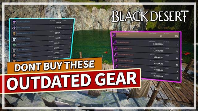 Outdated Gear You Should NEVER Buy in Black Desert 2025