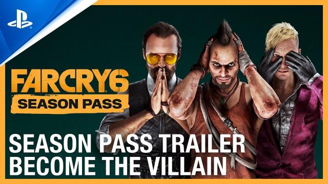 Far Cry 6 - Become The Villain: Season Pass Trailer | PS5, PS4