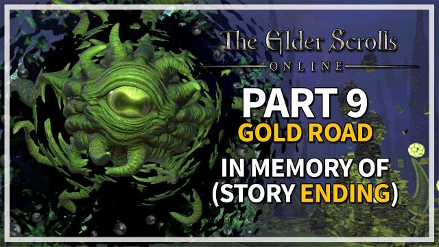 The Elder Scrolls Online: Gold Road Let's Play Episode 9 - In Memory Of (Story Ending)