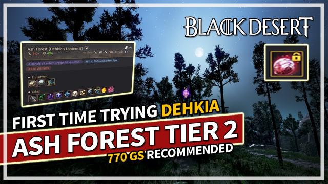 I tried Tier 2 Dehkia Ash Forest - Was it worth? Awakening DK | Black Desert